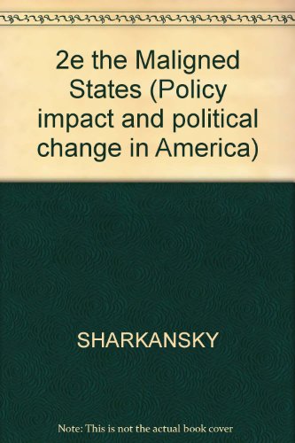 Stock image for The Maligned States : Policy Accomplishments, Problems and Opportunities for sale by Better World Books Ltd