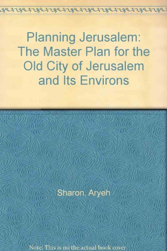 Stock image for Planning Jerusalem : The Master Plan for the Old City of Jerusalem and Its Environs for sale by Better World Books