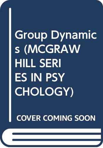 Beispielbild fr Group Dynamics (MCGRAW HILL SERIES IN PSYCHOLOGY) zum Verkauf von Wonder Book
