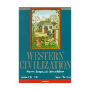 Stock image for Western Civilization: Images and Interpretations : To 1700 for sale by SecondSale