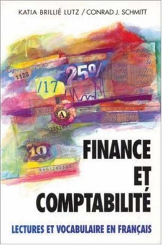 Imagen de archivo de Finance Et Comptabilite: Lectures Et Vocabulaire En Francais, (Finance and Accounting) a la venta por The Book Spot