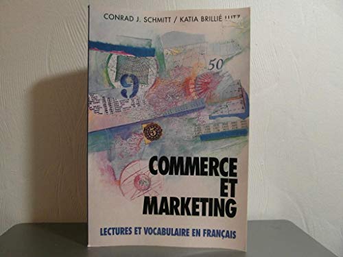 Stock image for Commerce et Marketing : Lectures et Vocabulaire en Francais (Business and Marketing) for sale by Better World Books