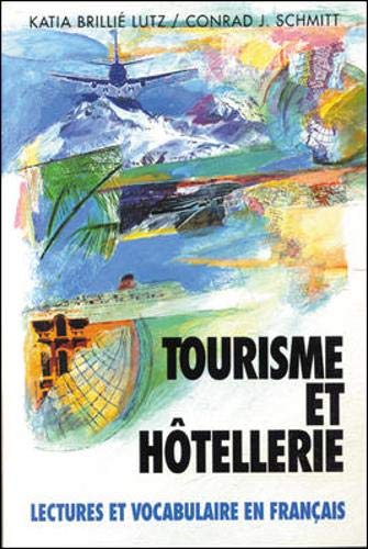 9780070568204: Tourisme Et Hotellerie: Lectures Et Vocabulaire En Franais, (Tourism and Hotel Management) (Schaum's Foreign Language Series) [Idioma Ingls] (LECTURES ET VOCABULAIRE EN FRANCAIS)