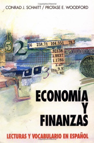 Economia Y Finanzas: Lecturas Y Vocabulario En Espa?ol (Economics and Finance) - Schmitt, Conrad J.; Woodford, Protase E