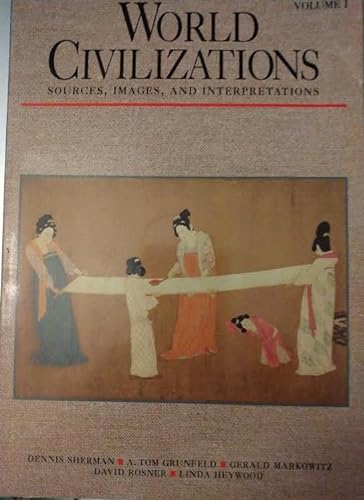 Beispielbild fr World Civilizations: Sources, Images, and Interpretations zum Verkauf von Wonder Book