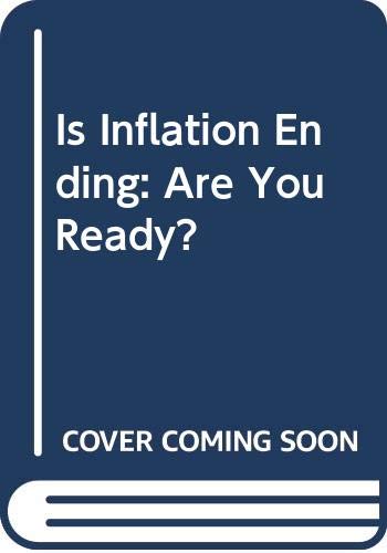 Imagen de archivo de Is Inflation Ending: Are You Ready? a la venta por BooksRun