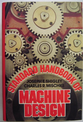 Beispielbild fr Standard Handbook of Machine Design zum Verkauf von Ann Becker