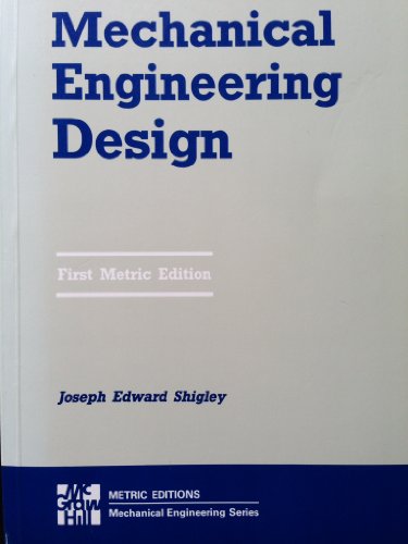 Mechanical Engineering Design: Metric Edition (9780070568983) by Shigley, Joseph Edward