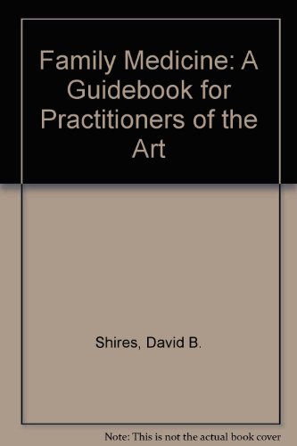 Beispielbild fr Family Medicine: A Guidebook for Practitioners of the Art zum Verkauf von Basement Seller 101