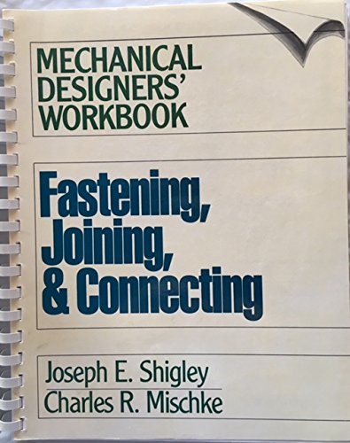 Stock image for Fastening, Joining, and Connecting, a mechanical designers' workbook for sale by BookDepart