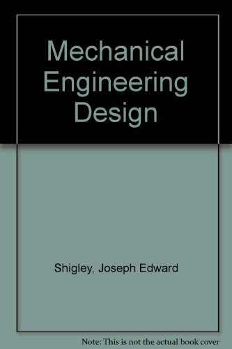 Stock image for Mechanical Engineering Design, 4th Edition for sale by BookDepart