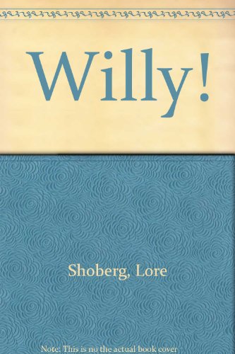 Willy! (9780070569829) by Lore Shoberg