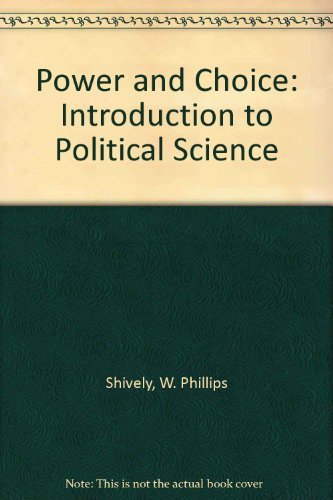 Stock image for Power and Choice: An Introduction to Political Science for sale by The Maryland Book Bank