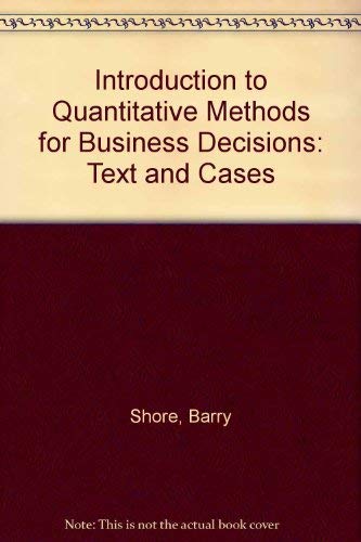 9780070570504: Introduction to Quantitative Methods for Business Decisions: Text and Cases