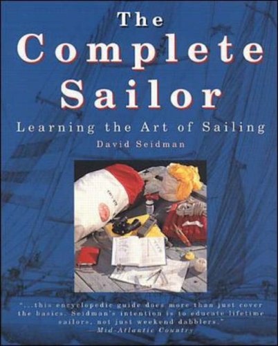 Stock image for The Complete Sailor: Learning the Art of Sailing for sale by SecondSale