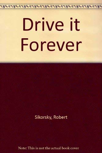 9780070572942: Drive it forever: Your key to long automobile life