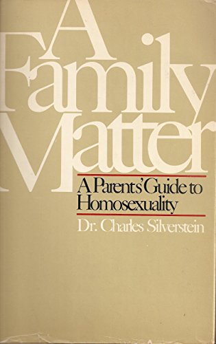 Beispielbild fr A Family Matter : A Parent's Guide to Homosexuality zum Verkauf von Better World Books