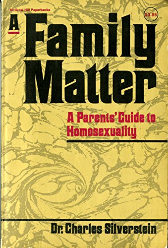 Beispielbild fr A Family Matter : A Parent's Guide to Homosexuality zum Verkauf von Better World Books