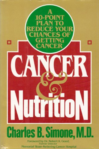 Beispielbild fr Cancer and Nutrition: A 10-Point Plan to Reduce Your Chances of Getting Cancer zum Verkauf von Jenson Books Inc