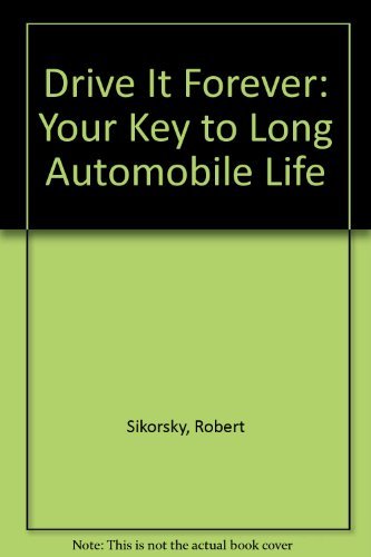 Imagen de archivo de Drive It Forever: Your Key to Long Automobile Life a la venta por Wonder Book