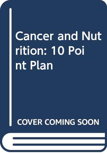 9780070575271: Cancer and Nutrition: 10 Point Plan
