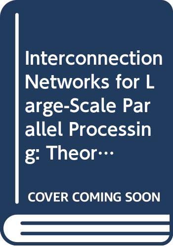 9780070575615: Interconnection Networks for Large-Scale Parallel Processing: Theory and Case Studies (Series in Supercomputing and Parallel Processing and McGraw H)