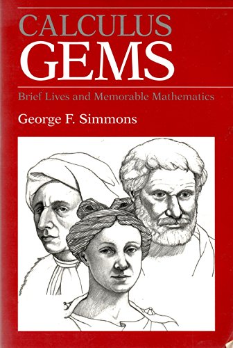 Beispielbild fr Calculus Gems : Brief Lives and Memorable Mathematics zum Verkauf von Better World Books