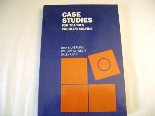 Case Studies for Teacher Problem Solving (9780070575677) by Rita Silverman; Sally Lyon; William M. Welty