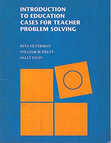 Introduction to Education: Cases for Teacher Problem Solving (9780070576667) by Silverman