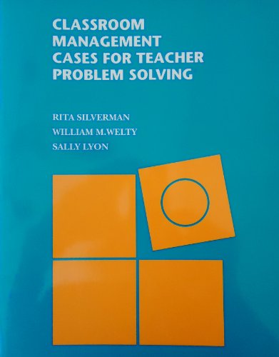 Classroom Management Cases for Teacher Problem Solving (9780070576681) by Silverman, Rita