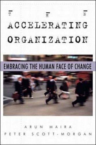 Imagen de archivo de The Accelerating Organization : Embracing the Human Face of Change a la venta por Better World Books: West