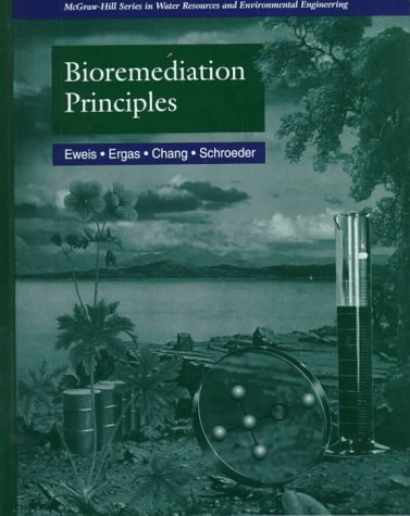 9780070577329: Bioremediation Principles (MCGRAW HILL SERIES IN WATER RESOURCES AND ENVIRONMENTAL ENGINEERING)