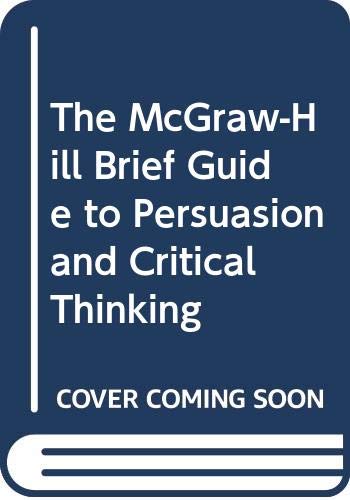 The McGraw-Hill Brief Guide to Persuasion and Critical Thinking (9780070577633) by Schiffhorst, Gerald J.; Pharr, Donald