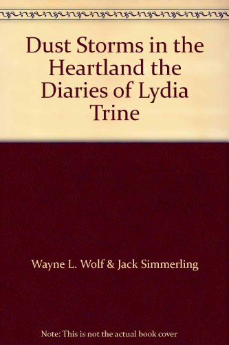Imagen de archivo de Dust Storms in the Heartland the Diaries of Lydia Trine a la venta por ThriftBooks-Dallas