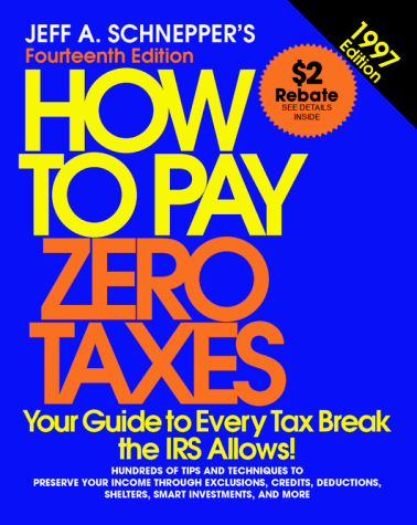 9780070577954: How to Pay Zero Taxes 1997