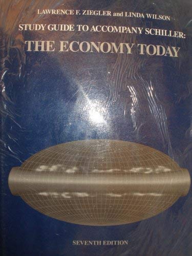 Beispielbild fr Study Guide to Accompany Schiller: The Economy Today zum Verkauf von Wonder Book