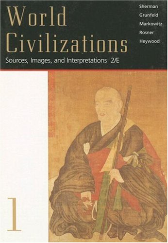 Beispielbild fr World Civilizations, Volume I : Sources, Images, and Interpretations zum Verkauf von Better World Books