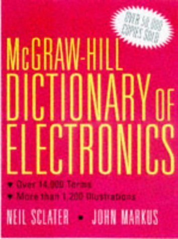 9780070578371: McGraw-Hill Dictionary of Electronics (MCGRAW HILL ELECTRONICS DICTIONARY)