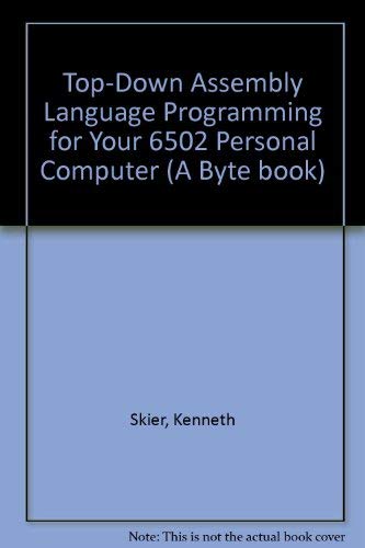 Immagine dell'editore per Top-Down Assembly Language Programming for the 6502 Personal Computer venduto da ThriftBooks-Atlanta