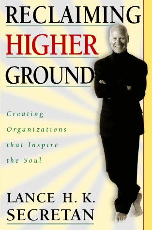 Stock image for Reclaiming Higher Ground: Creating Organizations That Inspire the Soul for sale by Wonder Book
