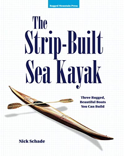 Imagen de archivo de The Strip-Built Sea Kayak: Three Rugged, Beautiful Boats You Can Build a la venta por Upward Bound Books