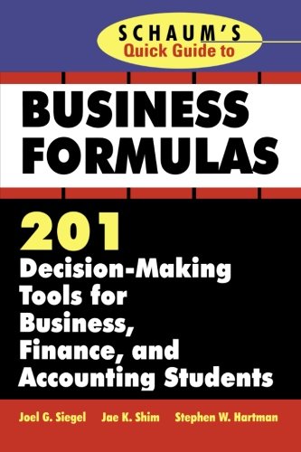 Stock image for Schaums Quick Guide to Business Formulas: 201 Decision-Making Tools for Business, Finance, and Accounting Students for sale by Goodwill