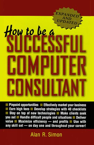 9780070580343: How to Be a Successful Computer Consultant