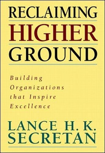 Beispielbild fr Reclaiming Higher Ground: Building Organizations That Inspire the Soul zum Verkauf von Wonder Book