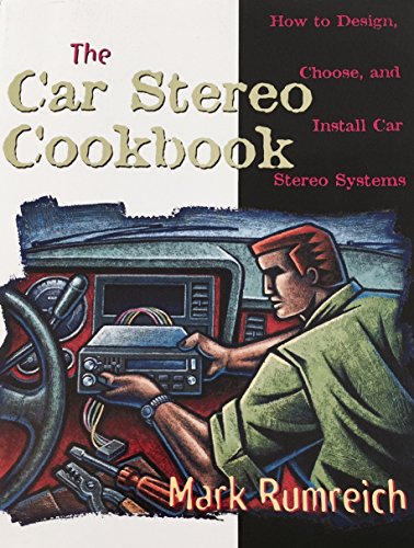 Stock image for The Car Stereo Cookbook for sale by Goodwill Books