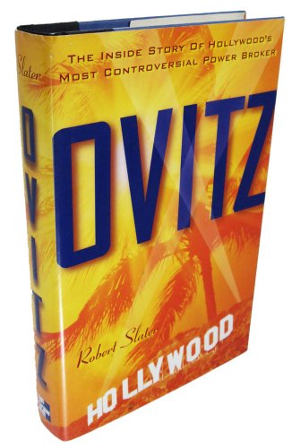 Imagen de archivo de Ovitz: The Inside Story of Hollywood's Most Controversial Power Broker a la venta por Open Books