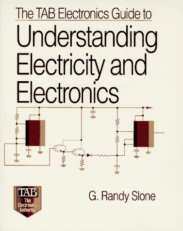 Beispielbild fr The Tab Electronics Guide to Underdstanding Electricity and Electronics zum Verkauf von HPB-Red