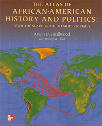 9780070584365: The Atlas of African-American History and Politics: From the Slave Trade to Modern Times