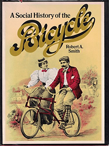 Stock image for A Social Hstory of the Bicycle: Its Early Life and Times in America, for sale by HPB-Diamond