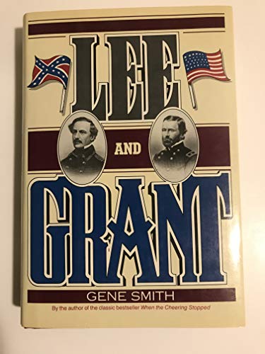 Stock image for Lee and Grant : A Dual Biography for sale by Better World Books